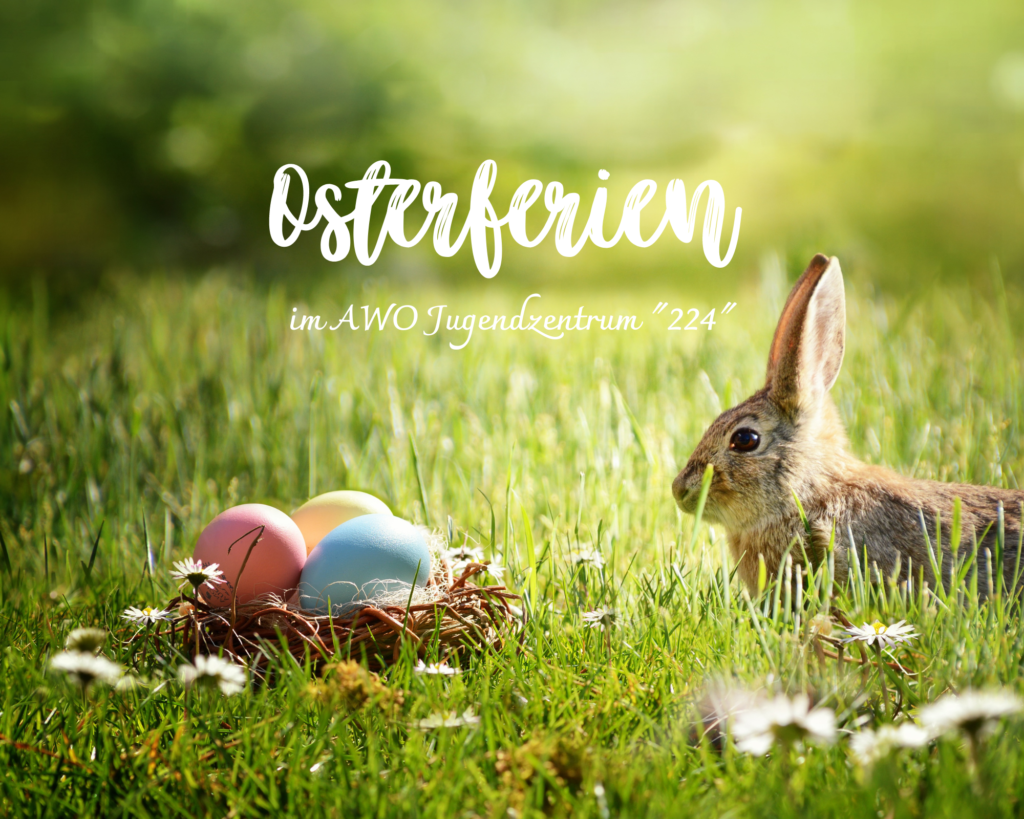 Osterferien 2023 im AWO Jugendzentrum „224“ - Arbeiterwohlfahrt Rostock